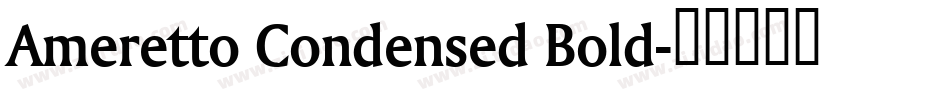Ameretto Condensed Bold字体转换